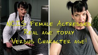 NCIS Female actresses, there Real age and Character age? ⭐ What's the Difference!