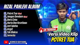 CEK SOUND VIRAL !! Rizal Kang Ojol - POTRET TUA - JANGAN DENDAM || FULL ALBUM DANGDUT VIRAL