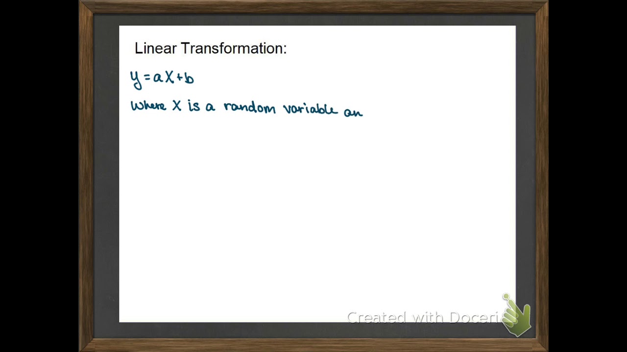 Probability Unit - Expected Mean and Variance of Transformed and ...