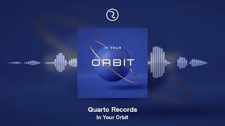 Quarto Records - In Your Orbit (Audio)