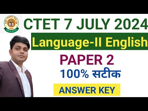 CTET Language-II English Answer Key 7th July 2024 | Paper 2 CTET 7 July ...