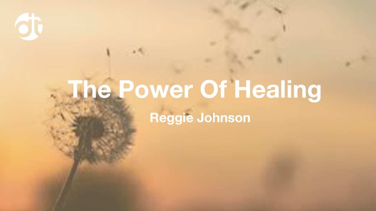 The Power Of Healing YouTube