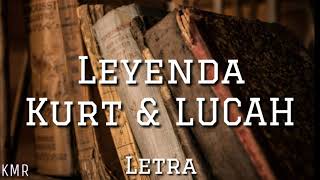 Video voorbeeld van "Leyenda ~ LUCAH & Kurt ~ (LETRA)"