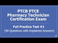 Ptcb pharmacy technician certification exam full practice test 1  90 questions w explained answers