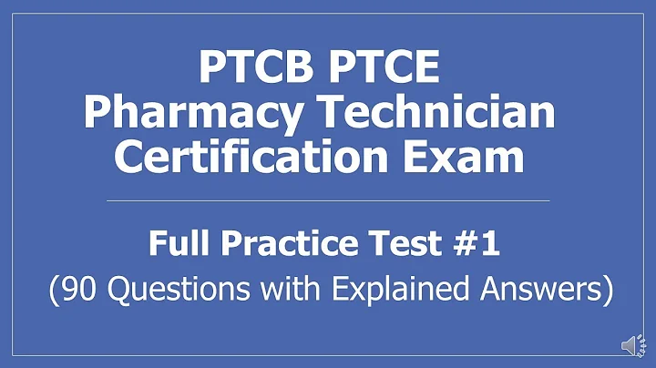 PTCB Pharmacy Technician Certification Exam Full Practice Test 1 - 90 Questions w/ Explained Answers
