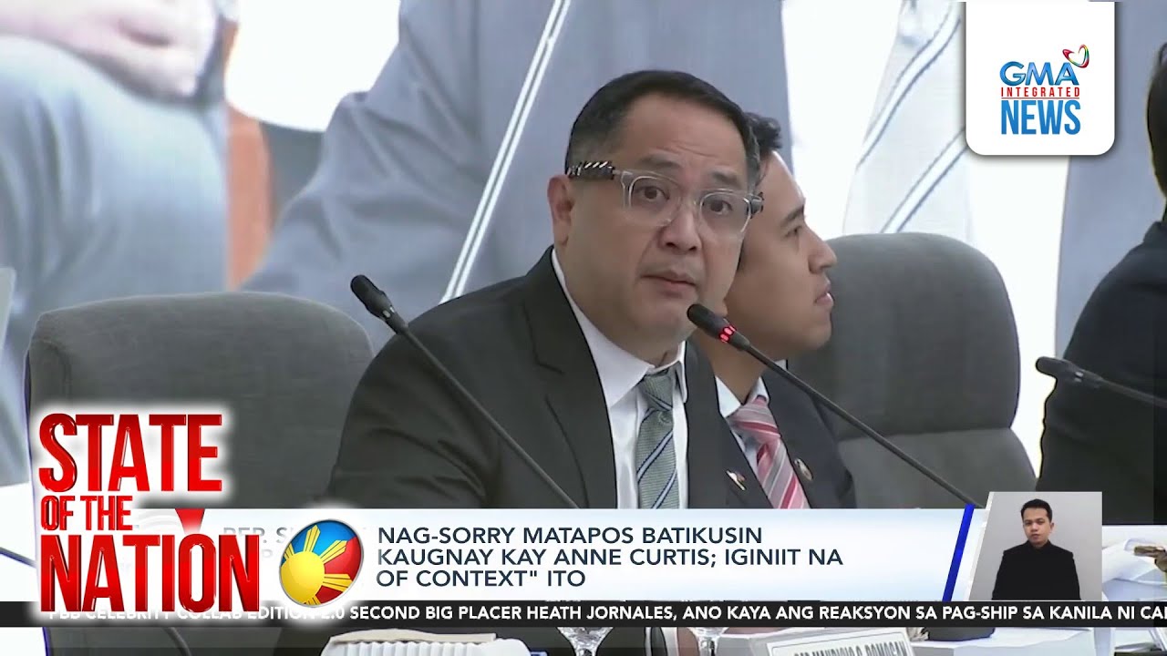 Rep. Suntay apologizes for controversial remark about Anne Curtis | SONA