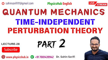 Lec-28 Time Independent Perturbation Theory (Part-2) | Quantum Mechanics Lecture