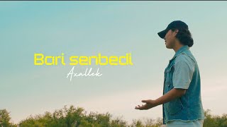 Bari senbedi - Axallek [Mood Video]