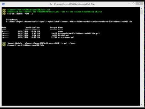 Demo of using ConvertFrom-O365AddressesXMLFile.ps1 PowerShell function