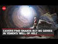 Cavers Find Snakes But No Genies In Yemen S Well Of Hell 