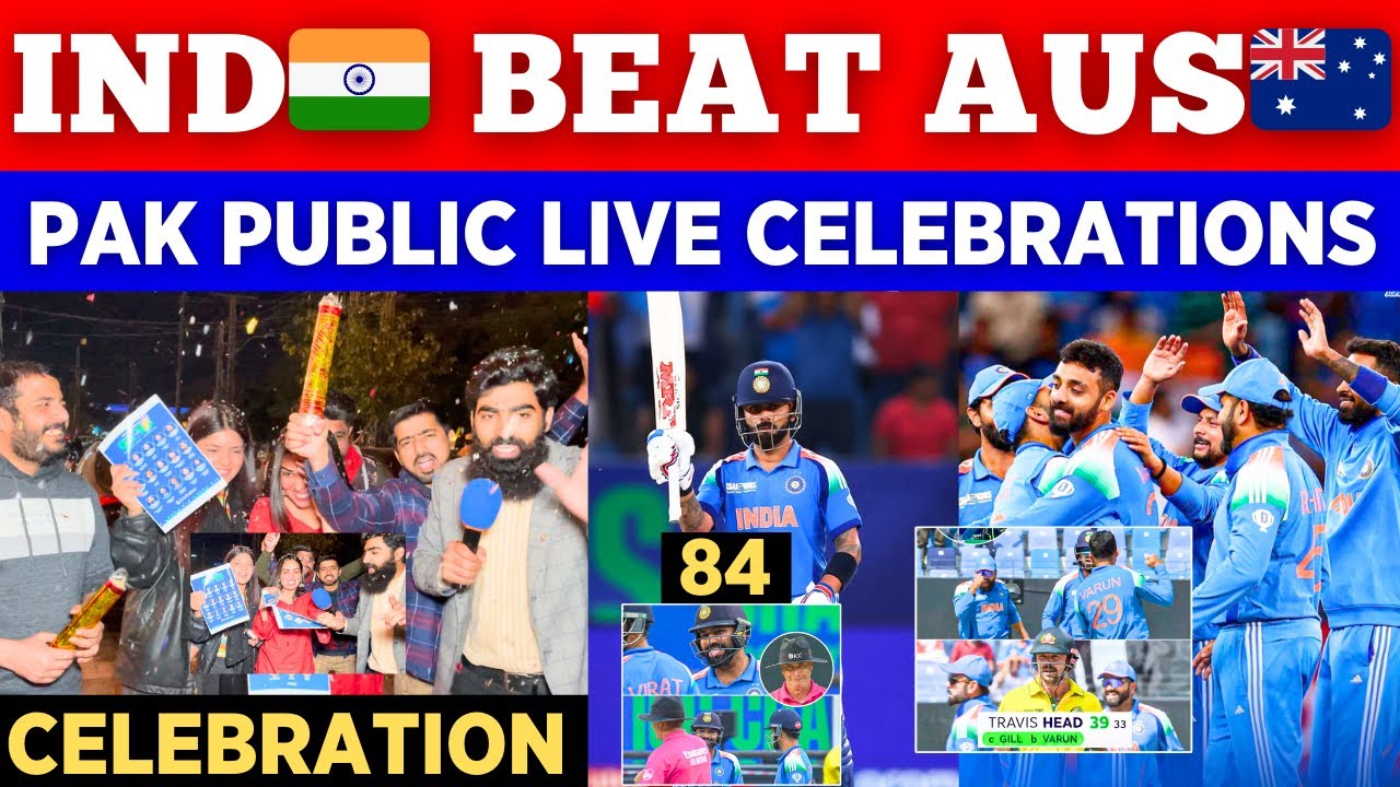 Pak Public Live Celebrations On IND🇮🇳 Beat AUS🇦🇺 🥳 || Virat 84 Shami 3 Wkt India Into Final