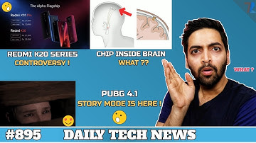 Redmi K20 Pro Overpriced Controversy,PUBG Story Mode,Tiktok Ban India,Chip Inside Brain,108MP #895