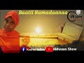Walaloo Simannaa Ramadaanaa Baatii Ramadaanaa Jettu Keeroo Indriis Ridwaan Show Walaloo Simannaa Ramadaanaa Baatii Ramadaanaa Jettu Keeroo Indriis Ridwaan Show