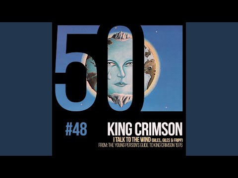 I Talk to the Wind (From: The Young Person's Guide To King Crimson