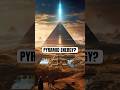 Did the Pyramids Generate Energy?