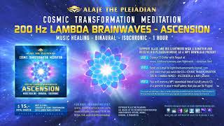 200 Hz Lambda - Ascension - 1Hour - Pleiadian Alaje - Cosmic Transformation
