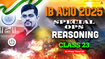 IB ACIO Reasoning Classes 2025 | IB ACIO Reasoning Previous Year Questions | Reasoning By Vinay Sir