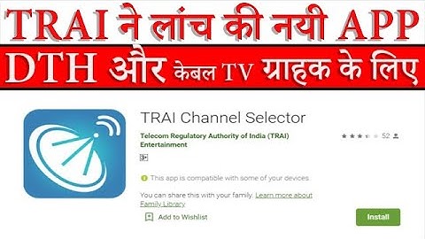 TRAI Launched "TRAI Channel Selector" App For DTH and Cable TV Operators