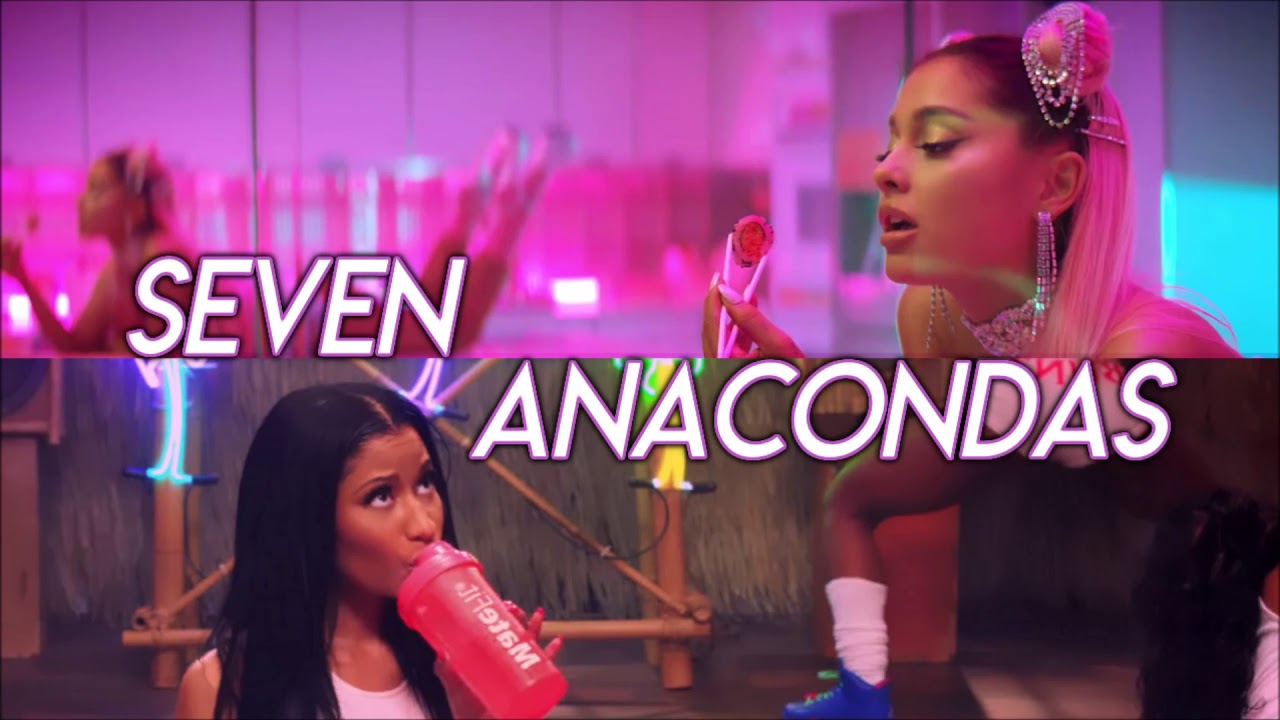 7 Anacondas | Mashup | Nicki Minaj & Ariana Grande