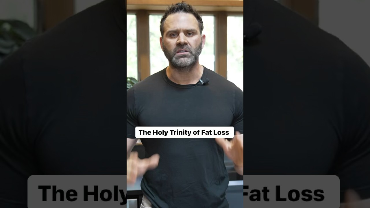 The Holy Trinity of Fat Loss