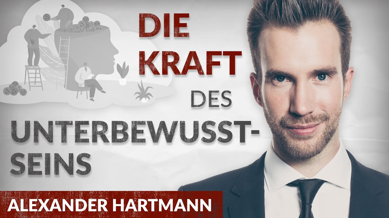 Die Kraft des Unterbewusstseins - Mit NLP Dein Denken verändern - Alexander Hartmann | Tobias Beck