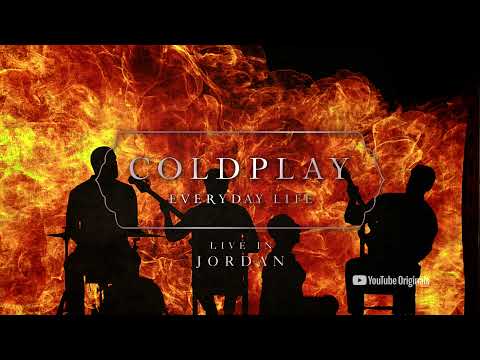 Coldplay: Everyday Life - Live in Jordan - Coldplay: Everyday Life - Live in Jordan