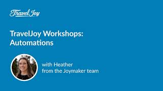 TravelJoy Workshops: Automations
