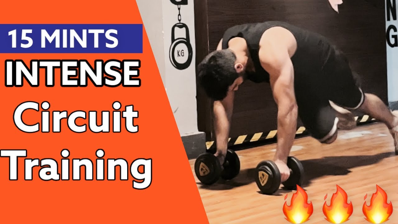 15 Minutes Intense Circuit Training For Weight Loss & Muscle Strength