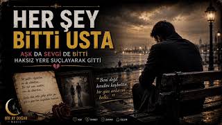 Her Şey Bi̇tti̇ Usta 🖤 Aşk Da Sevgi De Bitti Duygusal Arabesk Şarkı