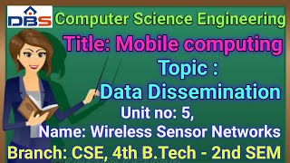 Mobile computing, wireless sensor networks, Data dissemination