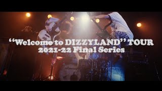 Dizzy Sunfist'Welcome to DIZZYLAND' TOUR  2021-22Final Series Trailer Ver.2