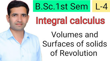 Bsc 1st sem L-4 Volumes and Surfaces of solids of Revolution integrals Integral calculus  Jitendra
