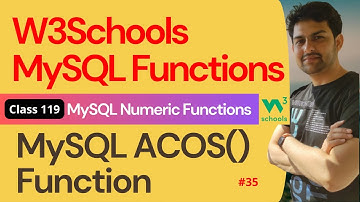 MySQL Functions | MySQL Numeric Functions - MySQL ACOS() Function #35 | 119. W3Schools SQL Functions