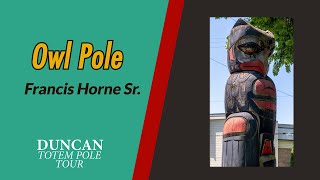 23. Owl Pole - Khut Whee Mul Uhk (Dr. Francis Horne Sr.)
