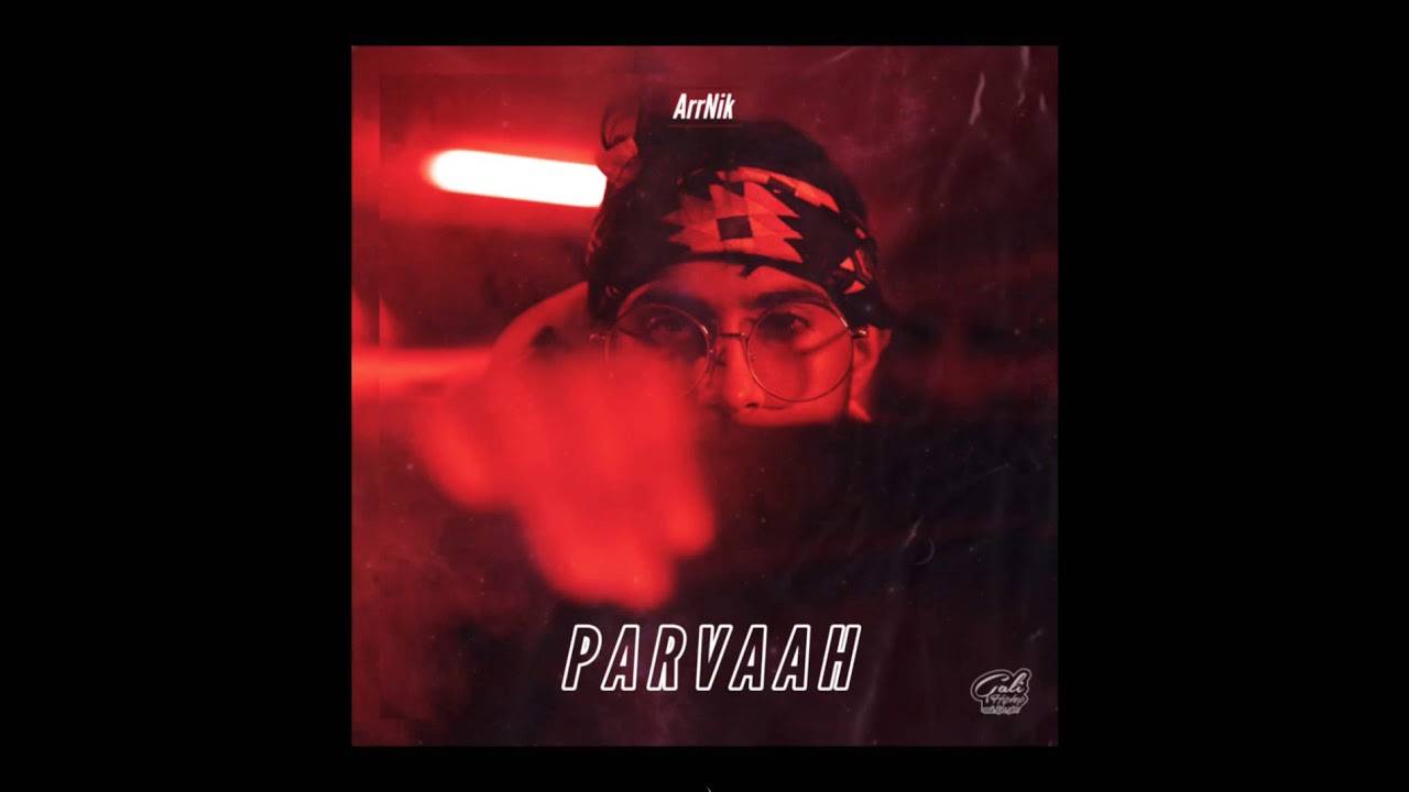 ArrNik - PARVAAH [AUDIO] | GALI HIP HOP |