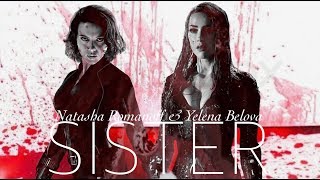 yelena belova and natasha romanoff- sister