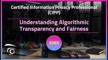 Understanding Algorithmic Transparency and Fairness | Exclusive Lesson