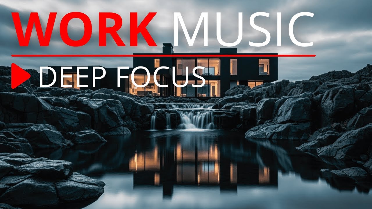 Work Smart Not Harder 🎧 Focus Music for Deep Work & High Efficiency - YouTube
