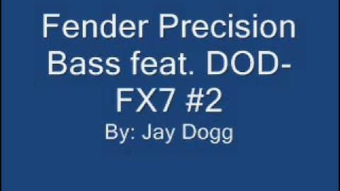 Jay Dogg - Fender Precision Bass feat. DOD-FX7