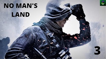 CALL OF DUTY GHOST (NO MANS LAND) Part 3 PC Gameplay Walkthrough Full Game - NO COMMENTARY