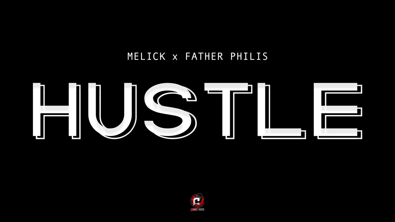 Watch Melick, Father Philis - Hustle on YouTube Watch Melick, Father Philis - Hustle on YouTube