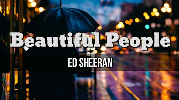 Ed Sheeran - Beautiful People (feat. Khalid) - Lyrics