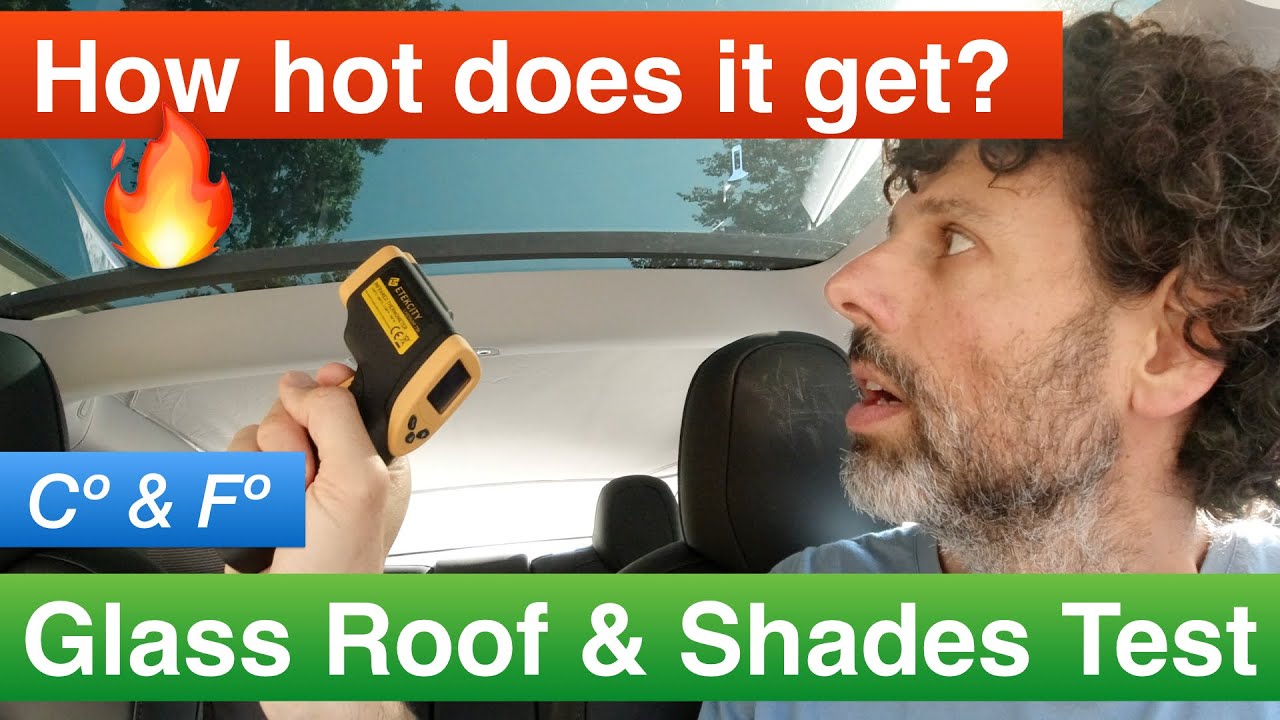 Tesla's Glass Roof. How hot does it get? Summer test YouTube