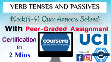 Verb Tenses and Passives - Coursera, all week(1-4) quiz answers solved with peer graded assignment