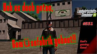 LS 25 Let's play #551 NF Marsch. Hab es doch getan, Gemüsefabrik gebaut!!
