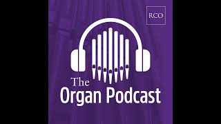 Episode 16 - Manchester Cathedral’s Tickell Organ - New discoveries in Cesar Franck’s music Episode 16 - Manchester Cathedral’s Tickell Organ - New discoveries in Cesar Franck’s music