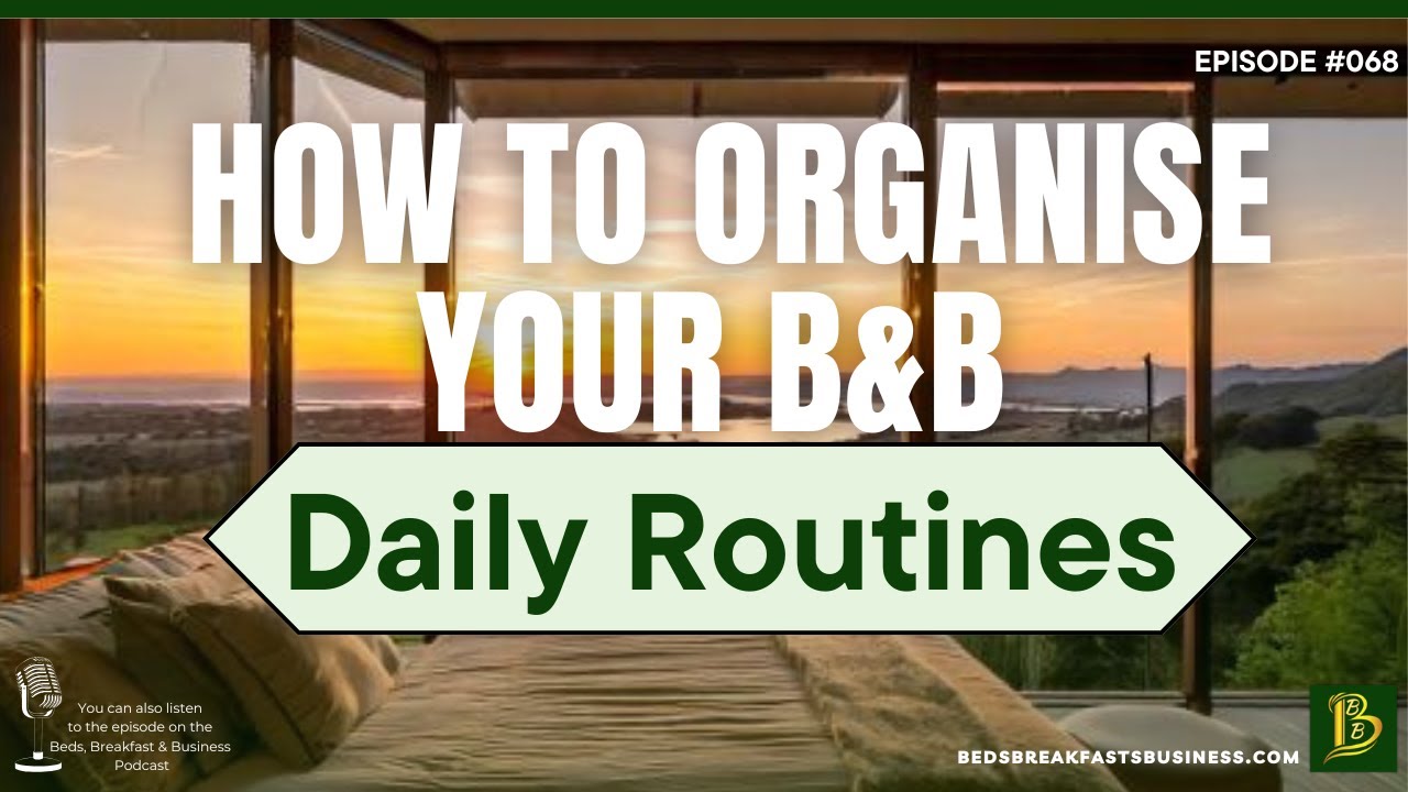 How To Organise Your B&B Daily Routines-068