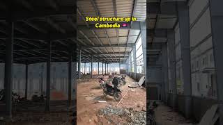 Steel structure up in Cambodia🇰🇭 #cambodia #warehouse #steelstructure #steelbuilding #construction