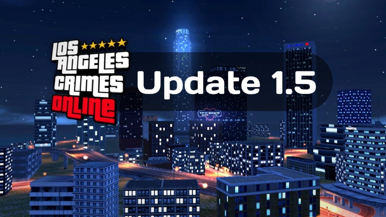 EVERYTHING in 1.5 [Los Angeles Crimes Online] by SmokyXGS - 