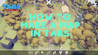 How to make a map in TABS.